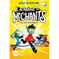 L'académie des méchants. Vol. 3. Les jeux horrifiques · Occasion Ryan Hammond