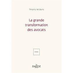 La grande transformation des avocats : essai