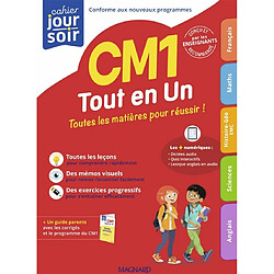 Tout en un, CM1 : toutes les matières pour réussir ! : conforme aux nouveaux programmes