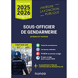 Concours sous-officier de gendarmerie externe et interne , catégorie B : tout-en-un : 2025-2026