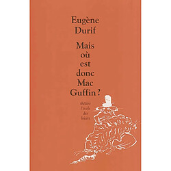 Mais où est donc Mac Guffin ?