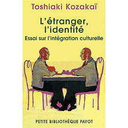 L'étranger, l'identité : essai sur l'intégration culturelle
