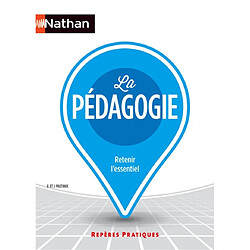 La pédagogie : retenir l'essentiel