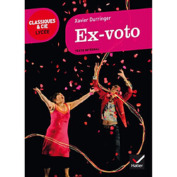 Ex-voto (1990) : avec une interview de l'auteur : texte intégral suivi d'un dossier littéraire pour la préparation du bac français