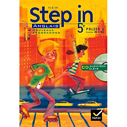 New step in, anglais 5e, palier 1, niveau A1+-A2 : nouveaux programmes