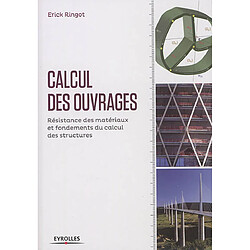 Calcul des ouvrages : résistance des matériaux et fondements du calcul des structures