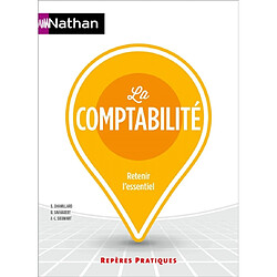 La comptabilité : retenir l'essentiel Sylvie Chamillard - Georges Sauvageot
