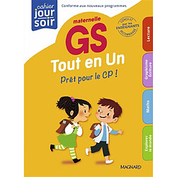 Tout en un, maternelle GS : prêt pour le CP ! : conforme aux nouveaux programmes