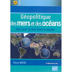 Géopolitique des mers et des océans : qui tient la mer tient le monde