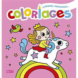 Licornes, princesses... : coloriages
