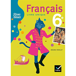 Français 6e livre unique : livre de l'élève, version grand format