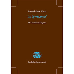 La sprezzatura : de l'excellence à la grâce
