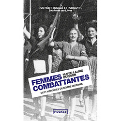 Femmes combattantes : sept héroïnes de notre histoire