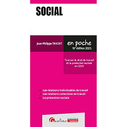 Social : tout sur le droit du travail et la protection sociale en 2025