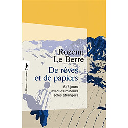 De rêves et de papiers : 547 jours avec les mineurs isolés étrangers