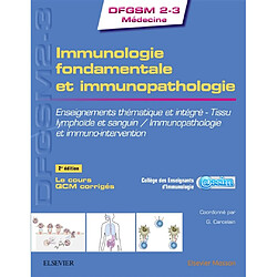 Immunologie fondamentale et immunopathologie : enseignements thématique et intégré : tissu lymphoïde et sanguin, immunopathologie et immuno-intervention