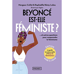 Beyoncé est-elle féministe ? : et autres questions pour comprendre le féminisme
