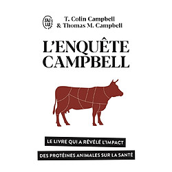 L'enquête Campbell : le livre qui a révélé l'impact des protéines animales sur la santé