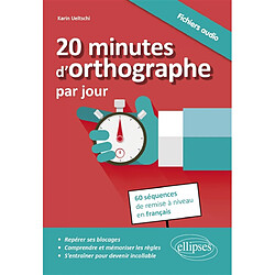 20 minutes d'orthographe par jour : pour une remise à niveau en français en 60 séquences - Occasion