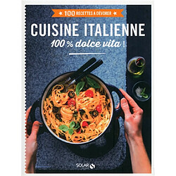 Cuisine italienne : 100 % dolce vita ! - Occasion