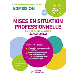 Concours CRPE professeur des écoles : mises en situation professionnelle : 50 fiches de révision détachables, concours admission 2024-2025, M1-M2