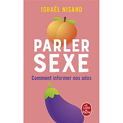 Parler sexe : comment informer nos ados