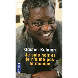 Je suis noir et je n'aime pas le manioc