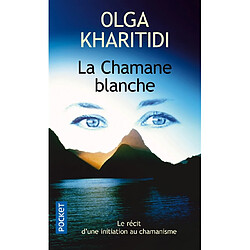 La chamane blanche : le récit d'une initiation au chamanisme - Occasion