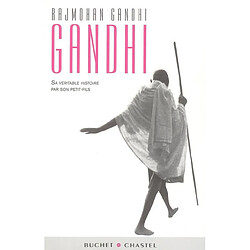 Gandhi : sa véritable histoire par son petit-fils : biographie - Occasion