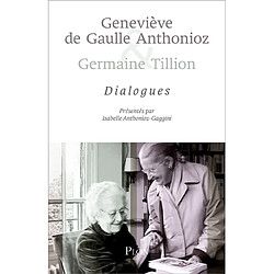 Dialogues · Occasion Geneviève de Gaulle Anthonioz - Germaine Tillion - Isabelle Anthonioz