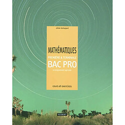 Mathématiques première & terminale bac pro, enseignement agricole : cours et exercices résolus
