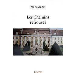Les chemins retrouvés