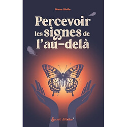 Percevoir les signes de l'au-delà