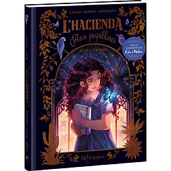 L'hacienda aux papillons. Vol. 1. L'exode