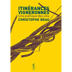 Itinérances vigneronnes : une poétique des vins