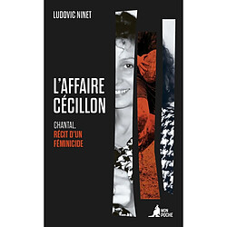 L'affaire Cécillon : Chantal, récit d'un féminicide
