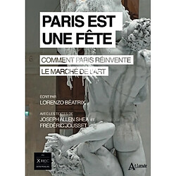 Paris est une fête : comment Paris réinvente le marché de l'art