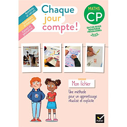 Chaque jour compte !, maths CP : mon fichier : nombres et calculs, grandeurs et mesures, espace et géométrie