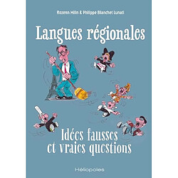 Langues régionales : idées fausses et vraies questions
