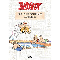 Astérix : les us et coutumes expliqués
