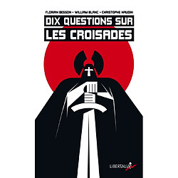 Dix questions sur les croisades