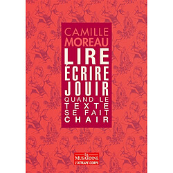 Lire, écrire, jouir : quand le texte se fait chair