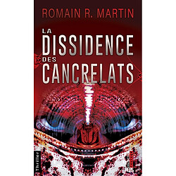 La dissidence des cancrelats : thriller · Occasion Romain R. Martin