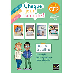 Chaque jour compte !, maths CE2 : mon cahier de problèmes : nouveaux programmes 2025