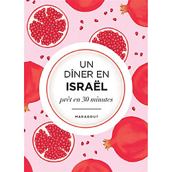 Un dîner en Israël : prêt en 30 minutes