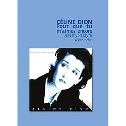 Céline Dion : Pour que tu m'aimes encore
