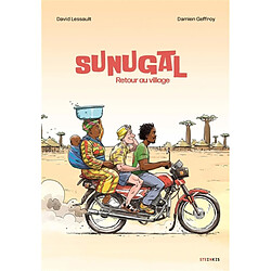 Sunugal : retour au village · Occasion David Lessault - Damien Geffroy
