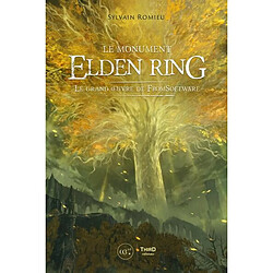 Le monument Elden ring : le grand oeuvre de FromSoftware