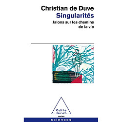 Singularités : jalons sur les chemins de la vie