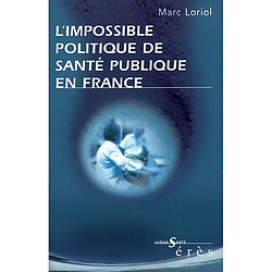 L'impossible politique de santé publique
